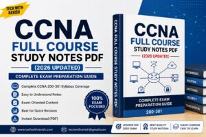 CCNA Full Course Study Notes PDF (2026 Updated) – Complete Exam Preparation Guide